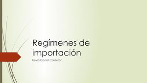 Regímenes De Importación