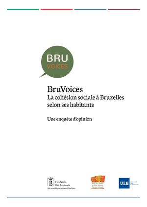 BruVoices La cohésion sociale à Bruxelles selon ses habitants - Une enquête d’opinion
