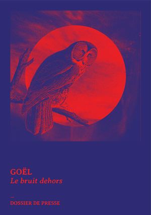 GOËL | Dossier de presse