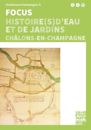 Chalons Focus Histoires d'Eau et de Jardins
