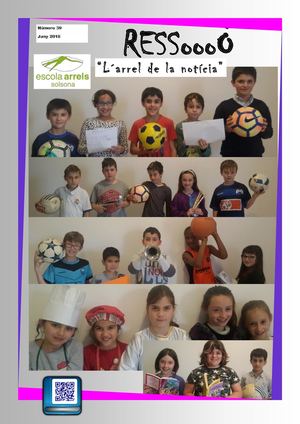 Revista 39: "RESSÒ: l'arrel de la noticia" Escola Arrels Solsona