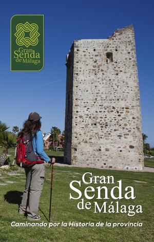 Parte 2 (etapas 16 a 35) Caminando Por La Historia De La Provincia Gran Senda De Málaga