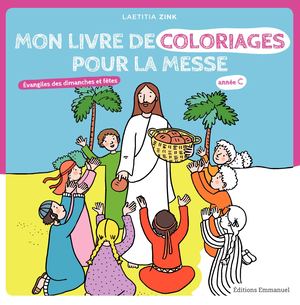 Mon livre de coloriages pour la messe Année C