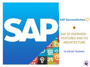SAP  Success factors Overview| Features and its Architecture