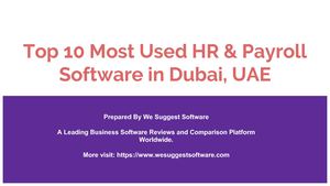 Top 10 Most Used Hr & Payroll Software In Dubai, Uae