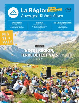 Edition Haute-Savoie du magazine La Région Auvergne-Rhône-Alpes - N°04 - Eté 2018