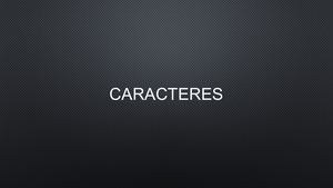 Caracteres