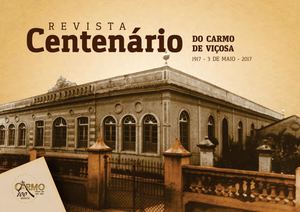 Revista Centenário - Colágio Carmo - Viçosa-MG