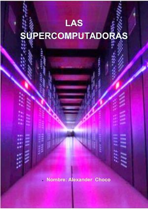 Que Es Una Supercomputadora Tics