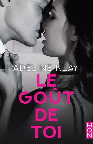 Le goût de toi - Adèline Klay