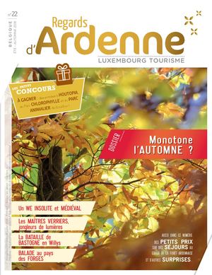 Regards d'Ardenne - N°22 - Eté-Automne 2018