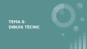 Tema 6 Dibuix Tècnic