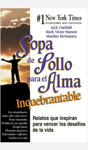 Sopa De Pollo Para El Alma Inquebrantable