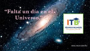 Falta Un Día En El Universo