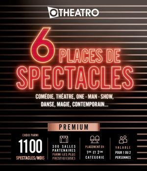Livret 6 places premium Otheatro