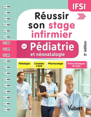 Réussir son stage en pédiatrie et néonatalogie