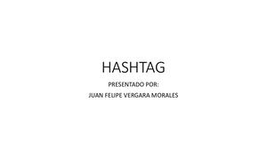 Hashtag Juanfelipe Vergara