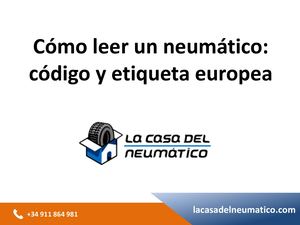 Lectura de un neumático y su etiqueta europea
