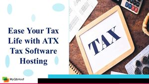 Ease your Tax life with Atx Tax Software Hosting
