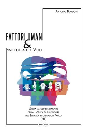 Bordoni A., Fattori umano & Fisiologia del volo.
