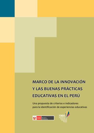 MARCO DE LA INNOVACION Y LAS BUENAS PRACTICAS EDUCATIVAS EN EL PERU - FONDEP