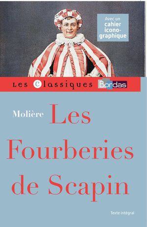 Classique Bordas - Les fourberies de Scapin