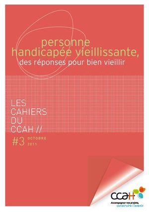 Cahier#3 Personne Handicapée Vieillissante, Des Réponses Pour Bien Vieillir