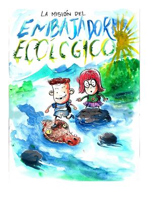 La Misión Del Embajador Ecológico