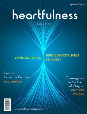 Heartfulness Magazine-September 2018 (Volume 3, Issue 9)