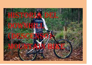 Historia Del Downhill