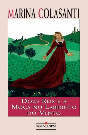 Doze reis e amoça no labirinto do vento