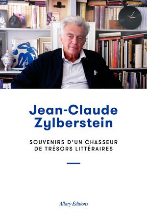 Jean-Claude Zylberstein, Souvenirs d'un chasseur de trésors littéraires