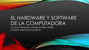El Hardware Y Software De La Computadora