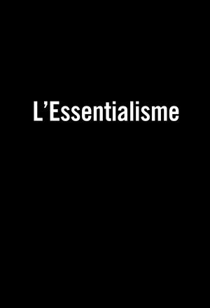 L'Essentialisme [Extrait]