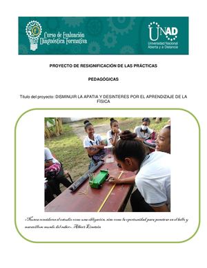 Proyecto Pedagógico (DISMINUIR LA APATIA Y DESINTERES POR EL APRENDIZAJE DE LA FÌSICA)