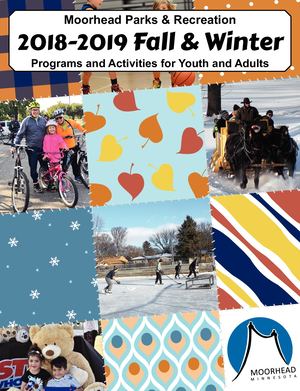 Moorhead Parks & Recreation 2018/2019 Fall & Winter Brochure