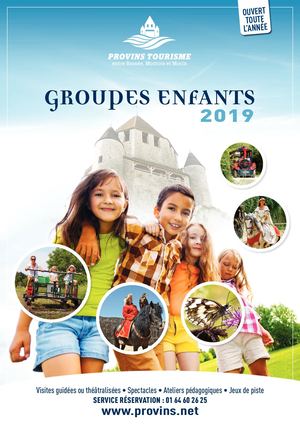 PROVINS TOURISME GROUPES ENFANTS 2019