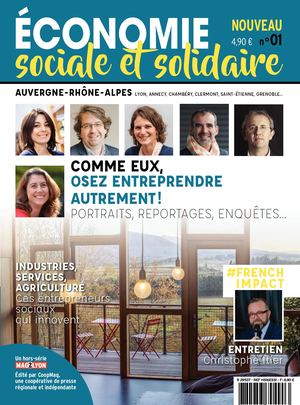 HORS-SERIE REGIONAL DE l'ECONOMIE SOCIALE ET SOLIDAIRE AUVERGNE RHÔNE-ALPES N°1 (HORS-SERIE MAG2LYON)