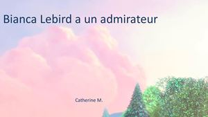 Bianca Lebird A Un Admirateur Converted (2)