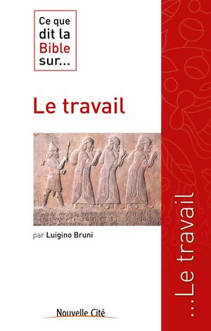 Ce que dit la Bible sur le travail (extrait)