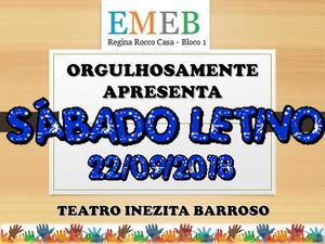 Sábado Letivo 22/09/2018 EMEB Regina Rocco Casa Bloco I