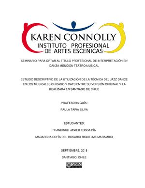 1787-88 Fossa F Estudio Descriptivo de la Utilización de la Técnica Del Jazz Dance En Los Musicales Chicago Y Cats Entre Su Versión Original Y La Realizada En Santiago De Chile 2018