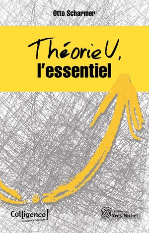 Théorie U, l'essentiel
