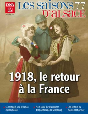 Les Saisons d'Alsace n° 77  - 1918, Le retour à la France