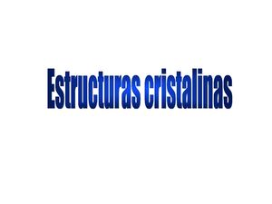 Estructuras Cristalinas