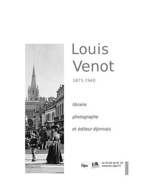 Louis Venot, 1875, 1940 : libraire, photographe et éditeur dijonnais