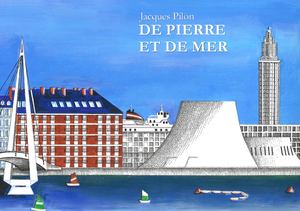 De pierre et de mer – Jacques PILON | 136p