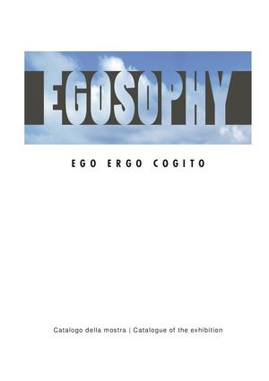 EGOSOPHY - Catalogo della mostra | Exhibition catalogue