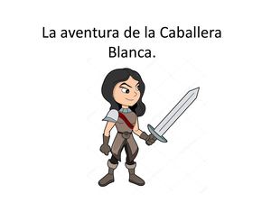 La Aventura De La Caballera Blanca