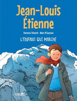 Jean-Louis Etienne - L'enfant qui marche